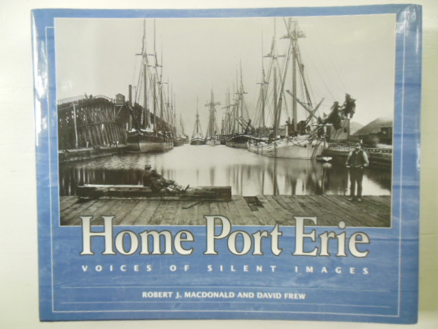 Image for Home Port Erie: Voices of Silent Images