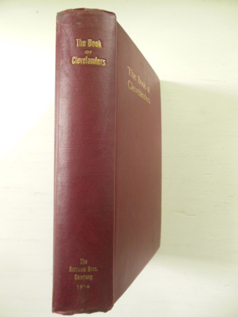 The Book of Clevelanders; A Biographical Dictionary of Living Men of the City of Cleveland Image for The Book of Clevelanders; A Biographical Dictionary of Living Men of the City of Cleveland