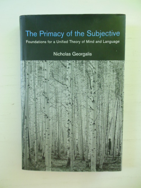 Image for The Primacy of the Subjective: Foundations for a Unified Theory of Mind And Language