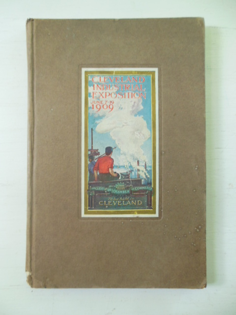 Souvenir Book of the Cleveland Industral Exposition June 7-19-1909 Image for Souvenir Book of the Cleveland Industral Exposition June 7-19-1909