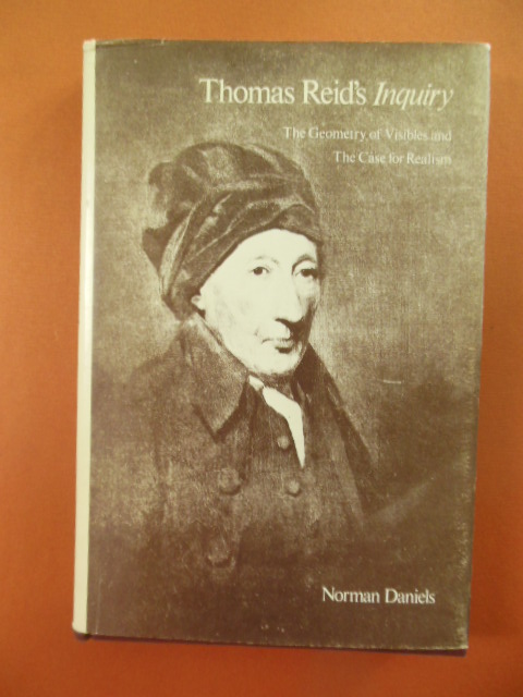 Thomas Reid's Inquiry; The Geometry of Visibles and the Case for Realisim Image for Thomas Reid's Inquiry; The Geometry of Visibles and the Case for Realisim