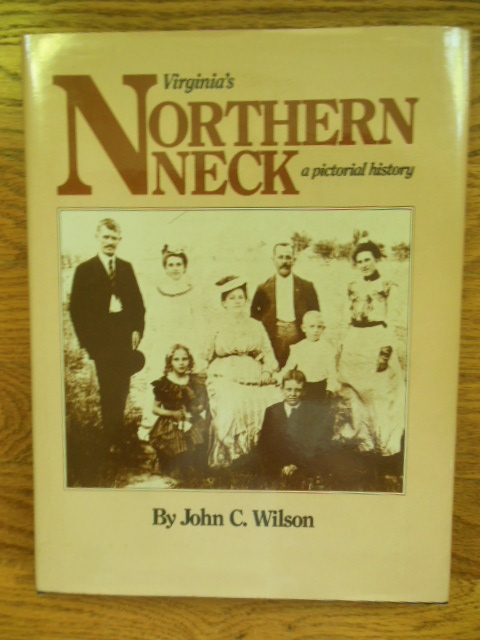 Virginia's Northern Neck; A Pictorial History Image for Virginia's Northern Neck; A Pictorial History
