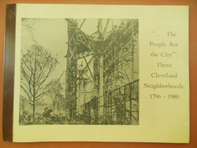 Image for "...The People are the City"; Three Cleveland Neighborhoods 1796-1980