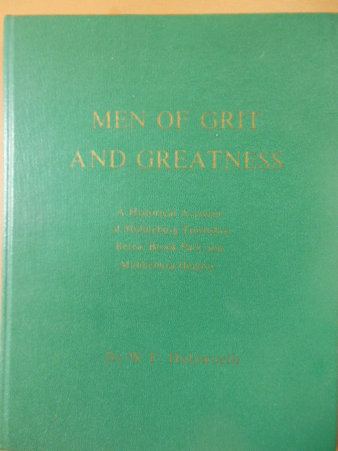 Image for Men of Grit and Greatness; A Historical Account of Middleburg Township, Berea, Brook Park and Middleburgh Heights