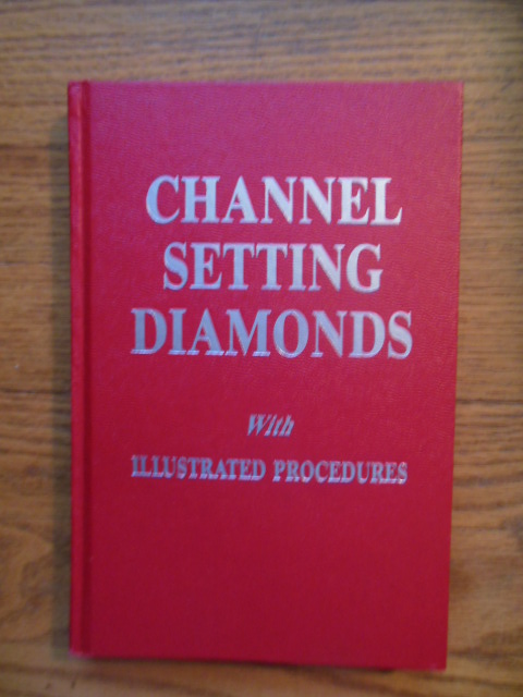 Image for Channel Setting Diamonds With Illustrated Procedures