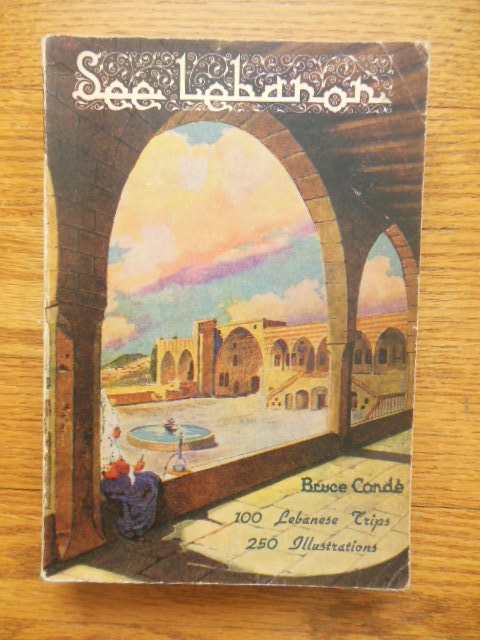 Image for See Lebanon; Over 100 Selected Trips, with History and Pictures