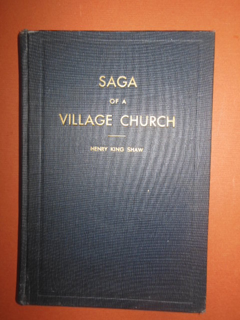 Saga of a Village Church 1877-1937; The Story of Religion in Medina and the Founding and Accomplishments of the Church of Christ, Medina, Ohio Image for Saga of a Village Church 1877-1937; The Story of Religion in Medina and the Founding and Accomplishments of the Church of Christ, Medina, Ohio