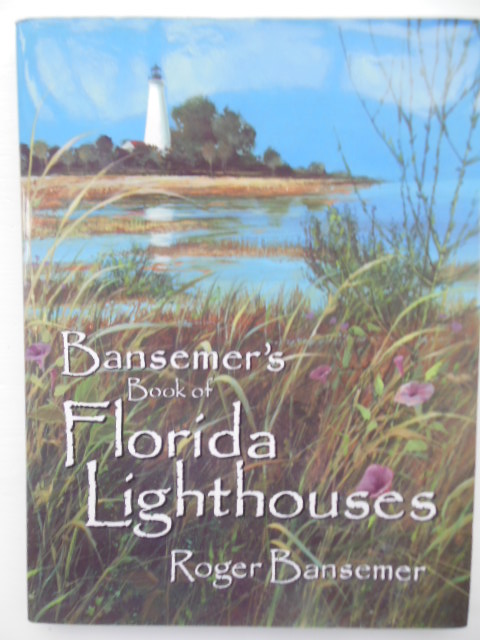 Image for Bansemer's Book of Florida Lighthouses