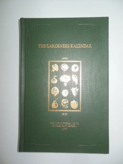 The Gardeners Kalendar : The Works of Each Month in the English Garden 1777 Image for The Gardeners Kalendar : The Works of Each Month in the English Garden 1777