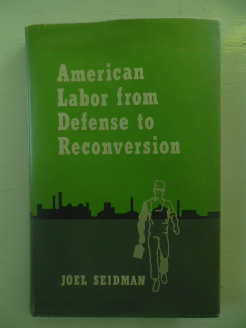 American Labor From Defense to Reconversion Image for American Labor From Defense to Reconversion