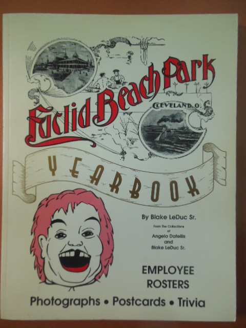 Euclid Beach Park Yearbook (1st Ed.SIGNED to Bill Gordon By Author) Image for Euclid Beach Park Yearbook (1st Ed.SIGNED to Bill Gordon By Author)