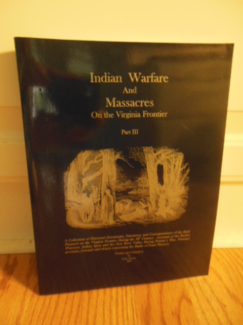 Indian Warfare and Massacres on the Virginia Frontier Part III Image for Indian Warfare and Massacres on the Virginia Frontier Part III