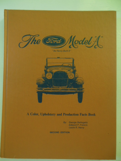 Image for The Ford Model "A"; A Color, Upholstery and Production Facts Book