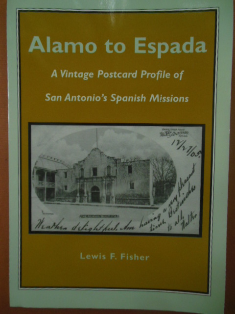 Image for Alamo to Espada: A Vintage Postcard Profile of San Antonio's Spanish Missions