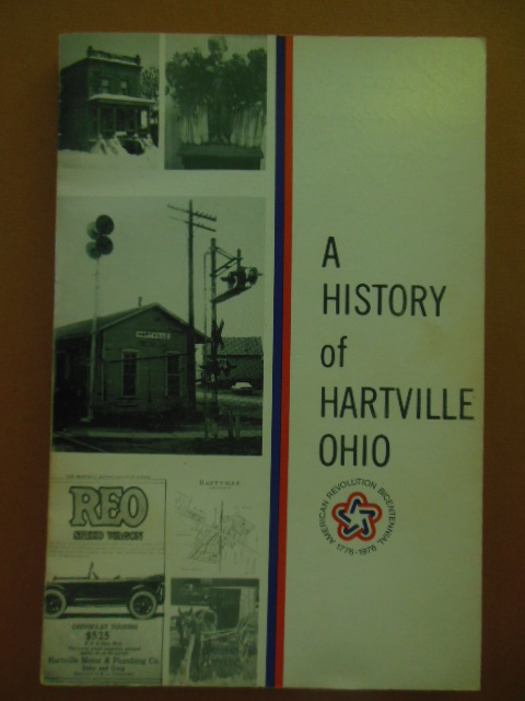 Image for A History of Hartville, Ohio; A Project of the Heritage 76 Committee of the Hartville Bicentennial Committee (Ohio)