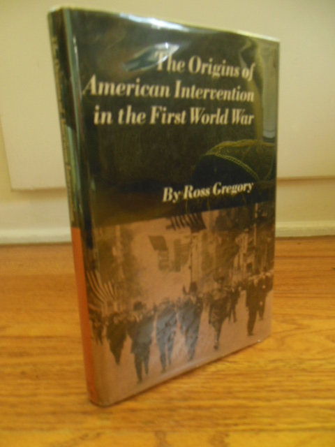 Image for The Origins of American Intervention in the First World War