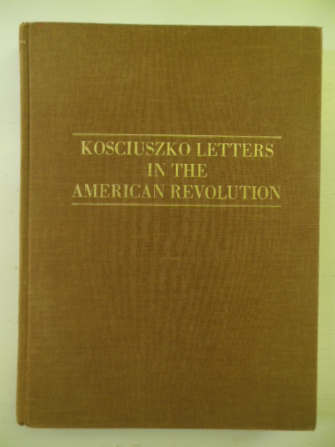 Image for Autograph Letters of Thaddeus Kosciuszko in the American Revolution