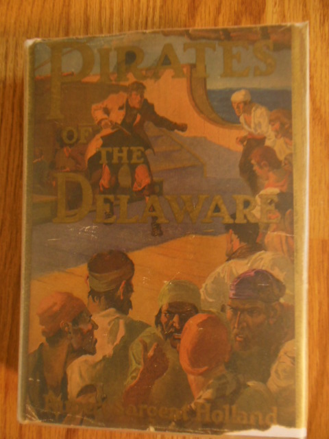 Image for Pirates of the Delaware (in scarce dustjacket, 1st. Ed. 1925)