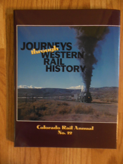 Journeys Through Western Rail History, Colorado Rail Annual No. 22 Image for Journeys Through Western Rail History, Colorado Rail Annual No. 22