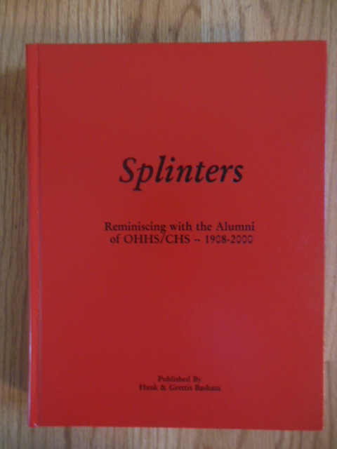 Image for Splinters; Reminiscing With the Alumni of OHHS/CHS 1908-2000 (Oak Hill, West Virginia)