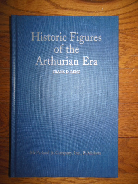Image for Historic Figures of the Arthurian Era: Authenticating the Enemies and Allies of Britains Post-Roman King