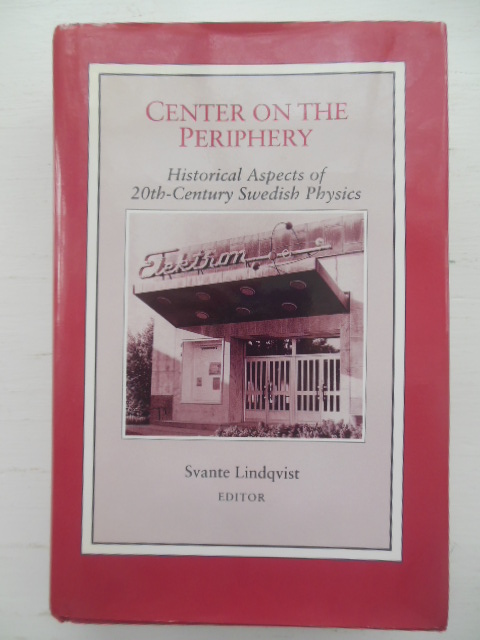 Image for Center on the Periphery; Historical Aspects of 20th-Century Swedish Physics