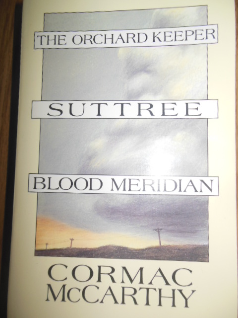 Image for The Orchard Keeper; Suttree; Blood Meridian