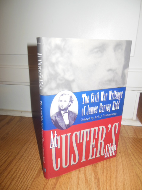 Image for At Custer's Side: The Civil War Writings of James Harvey Kidd (SIGNED)