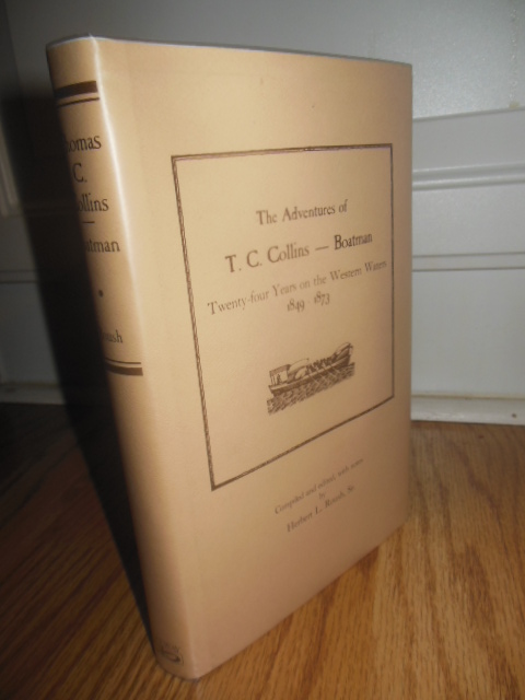 The Aventures of T.C. Collins -- Boatman; Twenty-four Years on the Reserve Waters 1849-1873 (SIGNED Limited Edition) Image for The Aventures of T.C. Collins -- Boatman; Twenty-four Years on the Reserve Waters 1849-1873 (SIGNED Limited Edition)