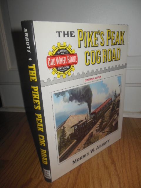 The Pike's Peak Cog Road Centennial Edition Image for The Pike's Peak Cog Road Centennial Edition