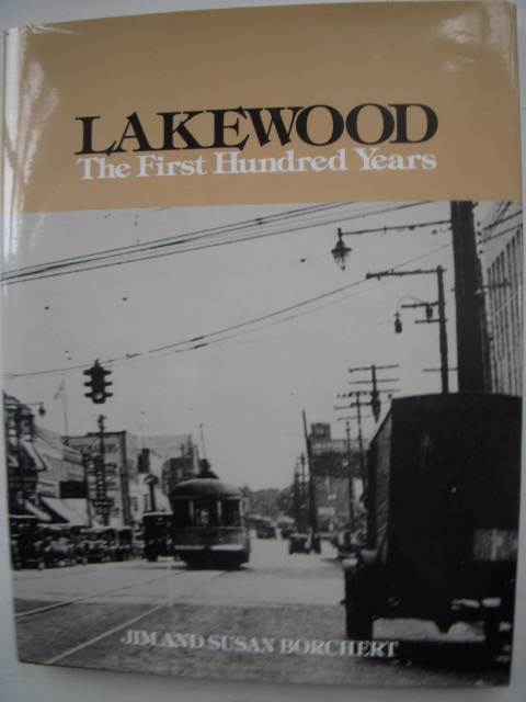 Image for Lakewood The First Hundred Years (SIGNED, Ephemera Laid-in)