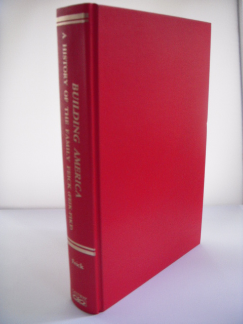 Building America; A History of the Family Feick (Feik-Fike) Image for Building America; A History of the Family Feick (Feik-Fike)