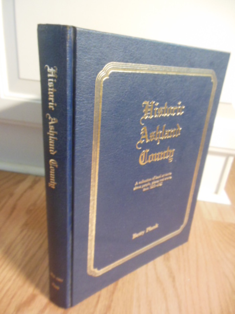Image for Historic Ashland County, A Collection of Local Accounts About People, Places and Events from 1812-1987