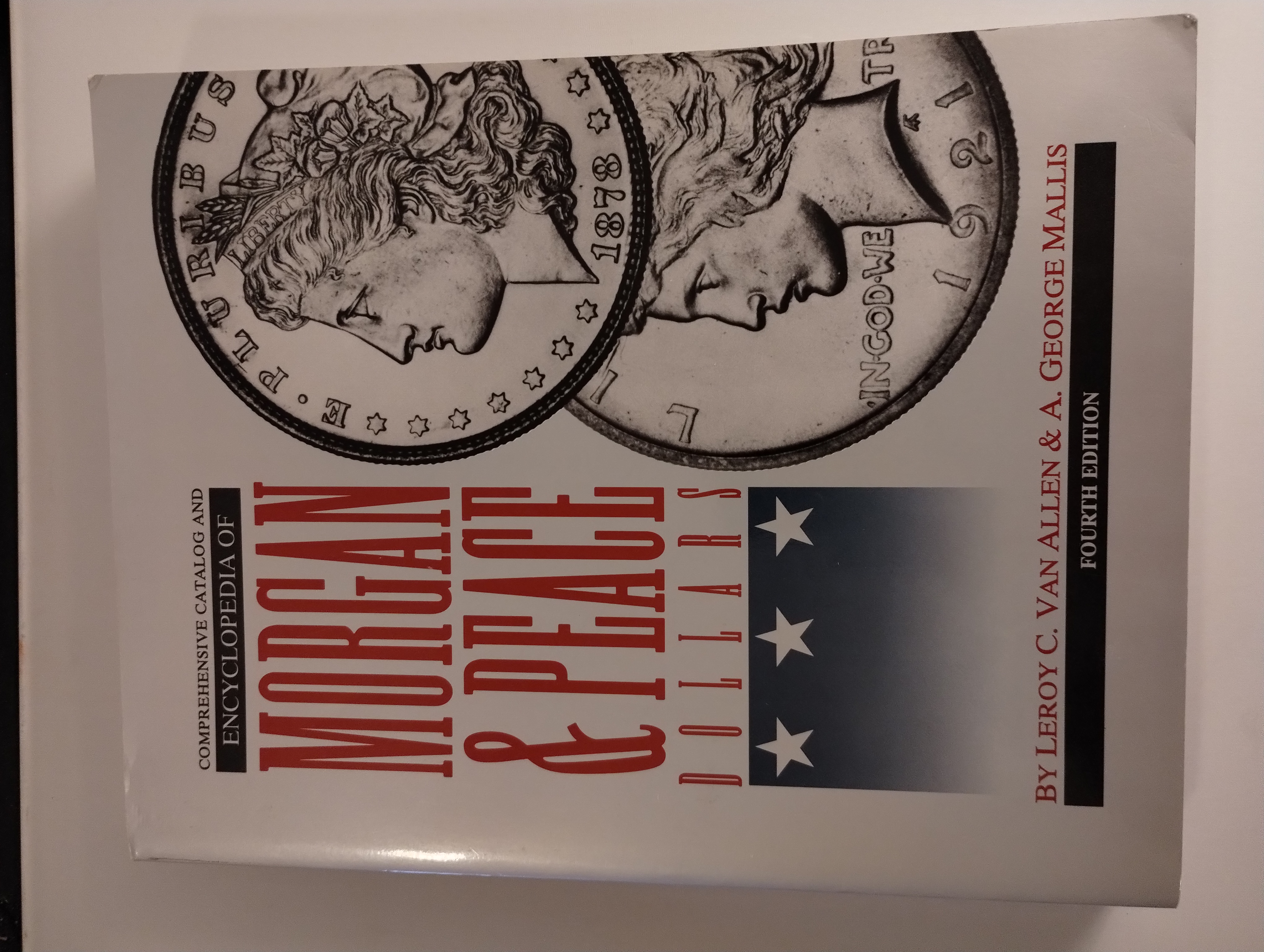 COMPREHENSIVE CATALOG AND ENCYCLOPEDIA OF MORGAN & PEACE DOLLARS