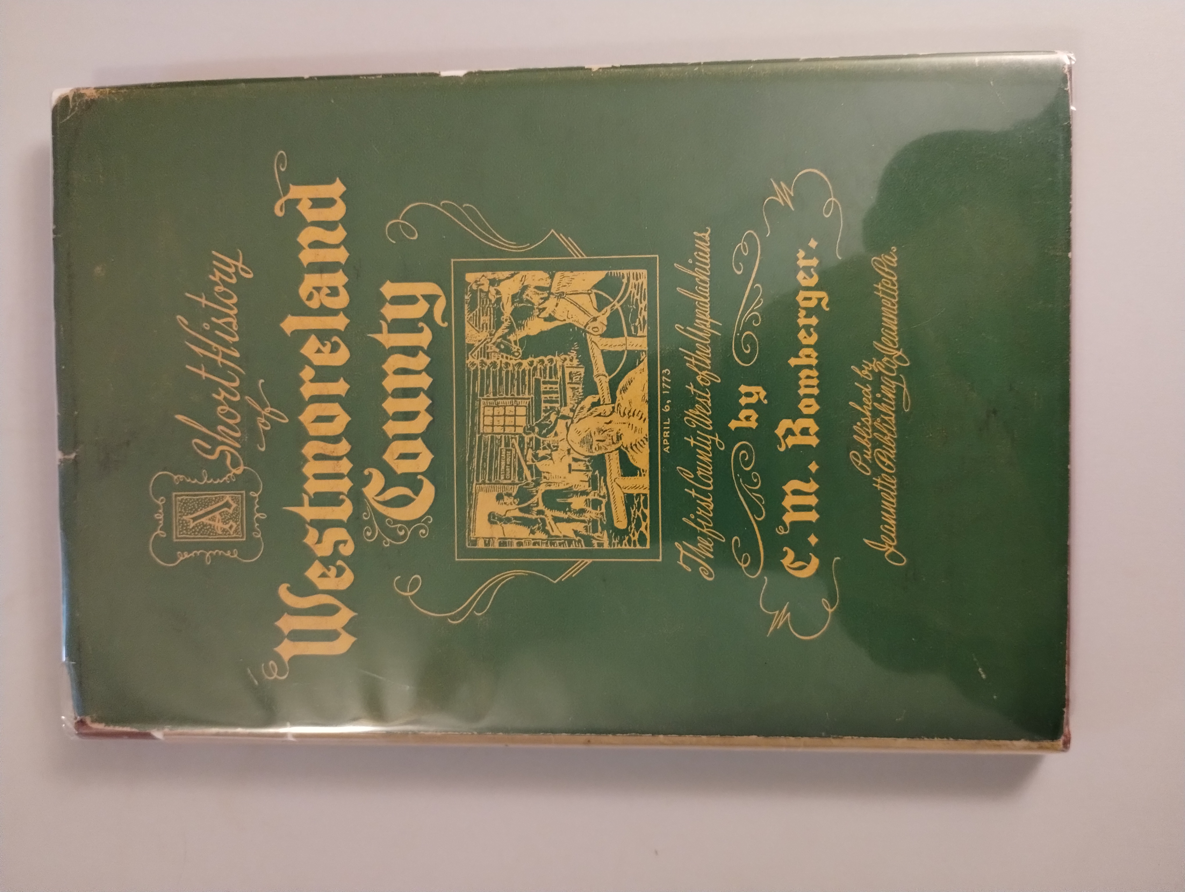 A SHORT HISTORY OF WESTMORELAND COUNTY