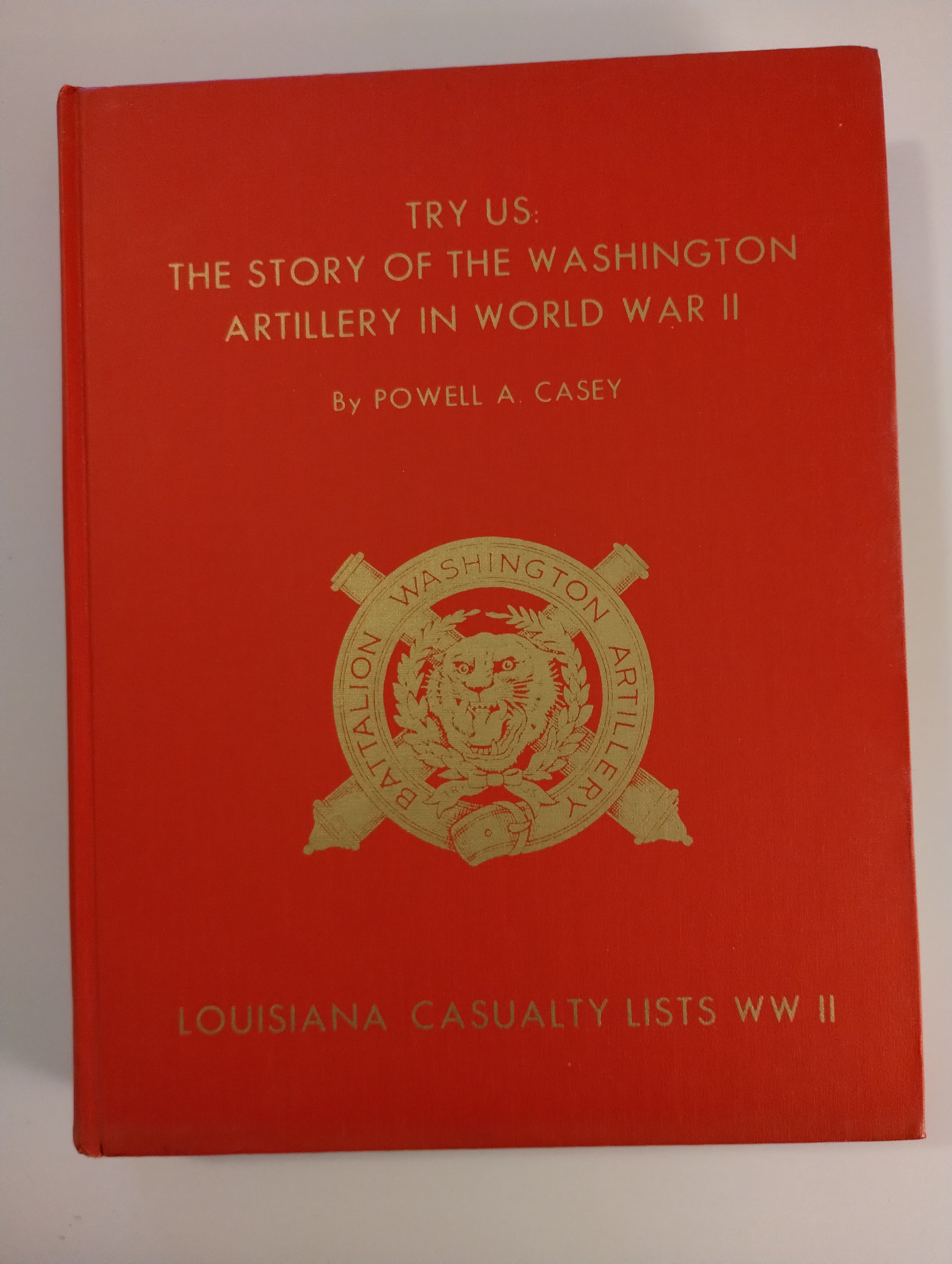 TRY US THE STORY OF THE WASHINGTON ARTILLERY IN WWII