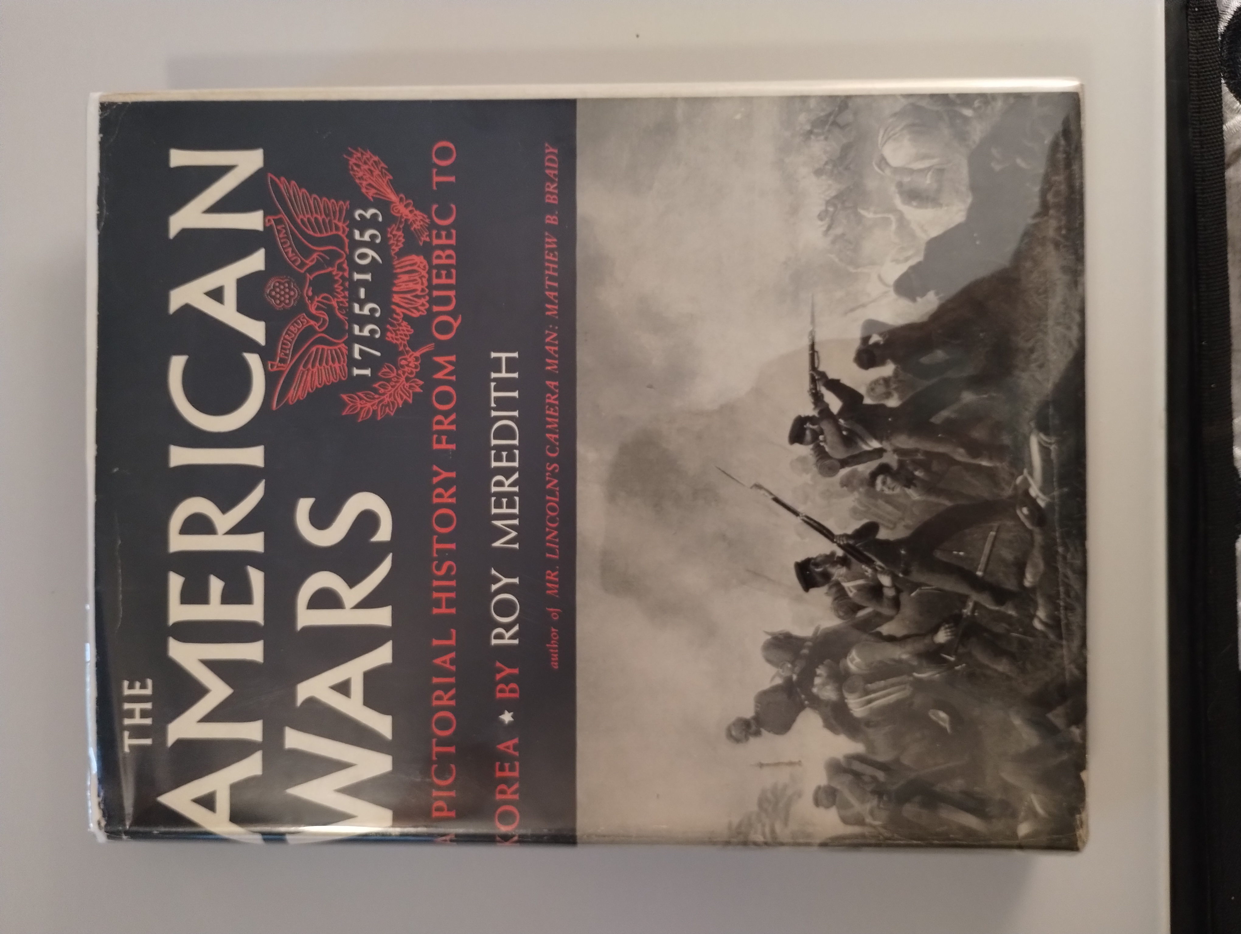 THE AMERICAN WARS A PICTORIAL HISTORY FROM QUEBEC TO KOREA