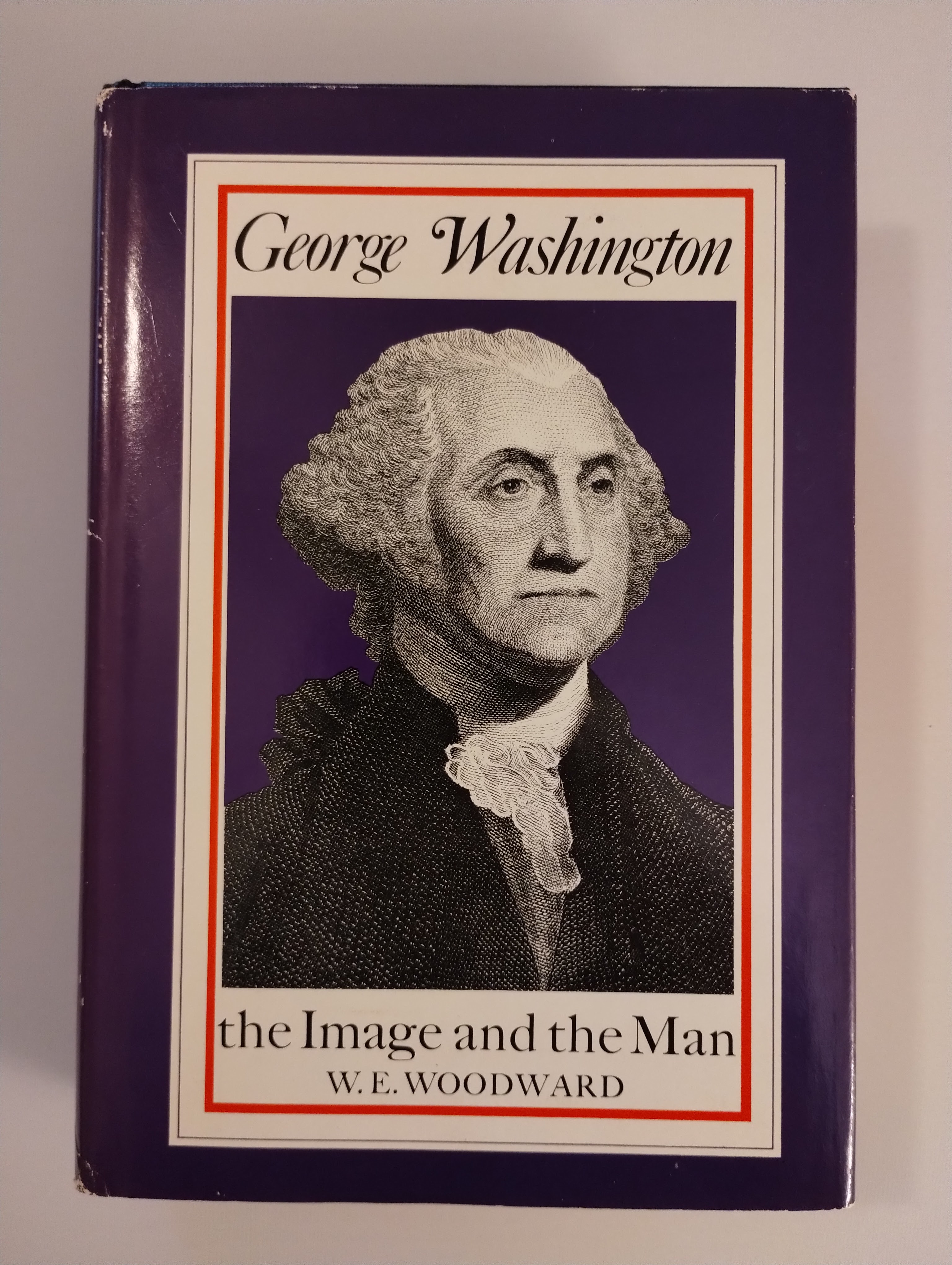 GEORGE WASHINGTON THE IMAGE AND THE MAN