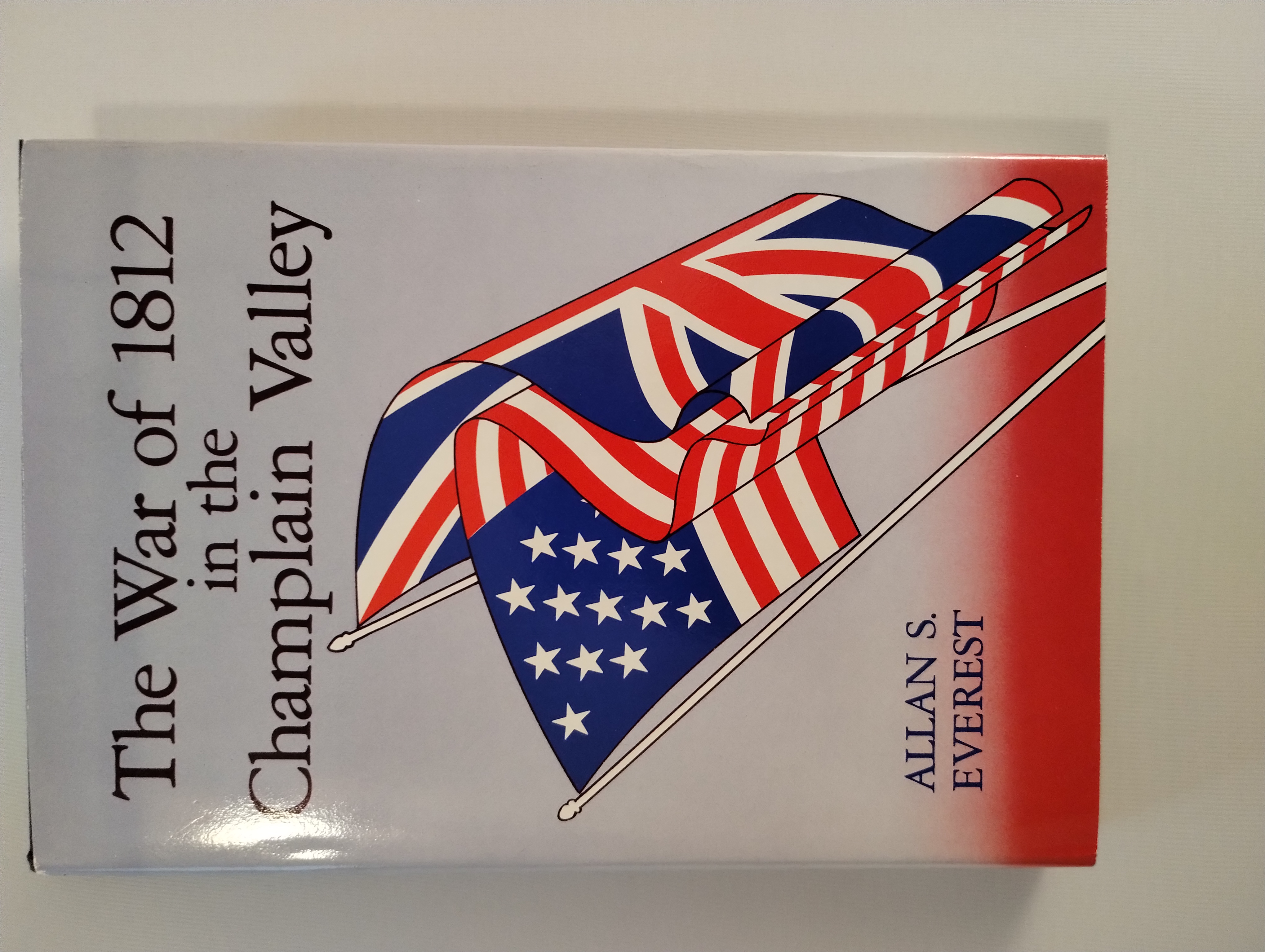 THE WAR OF 1812 IN THE CHAMPLAIN VALLEY
