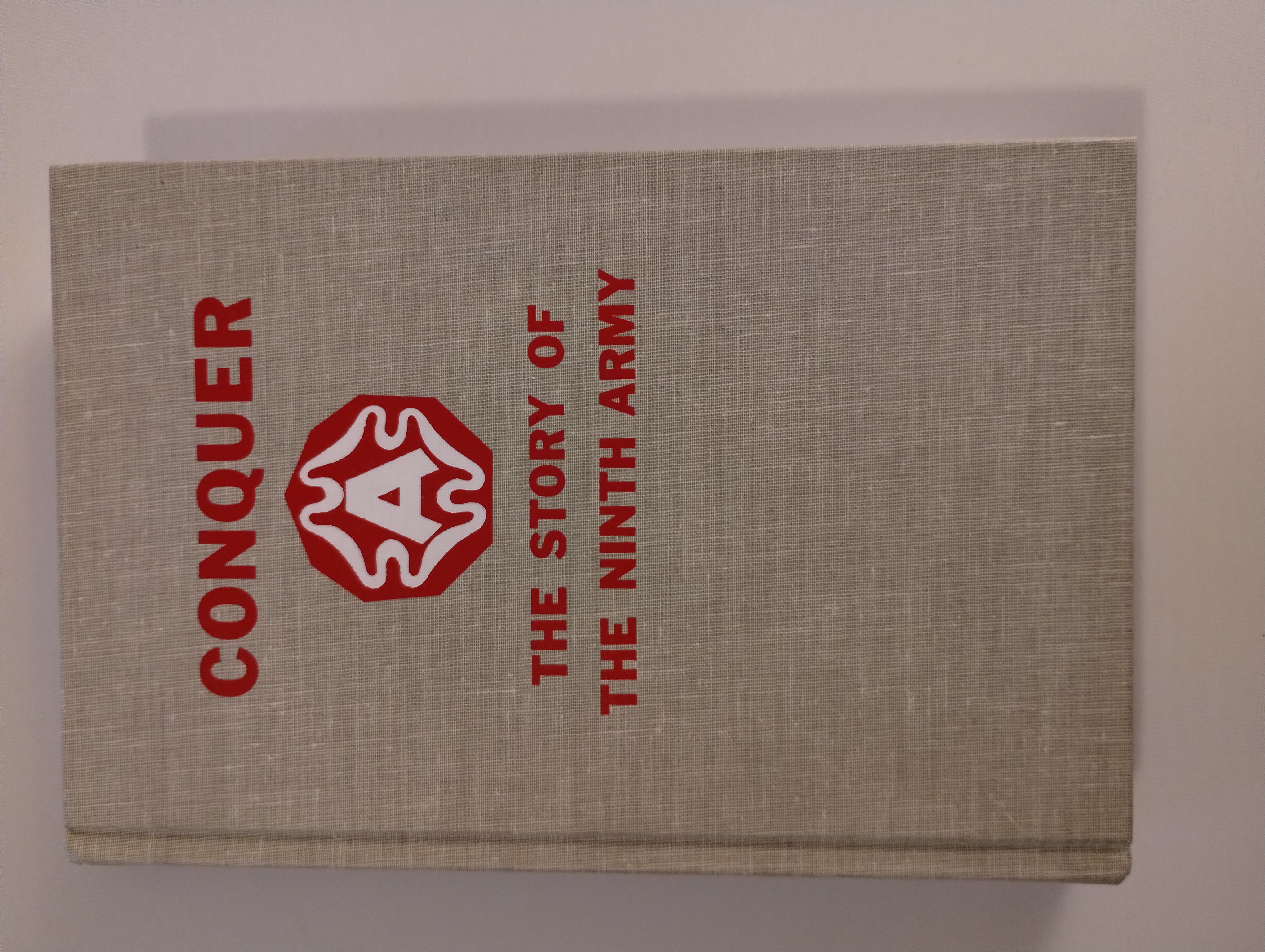 CONQUER THE STORY OF THE NINTH ARMY 1944 - 1945