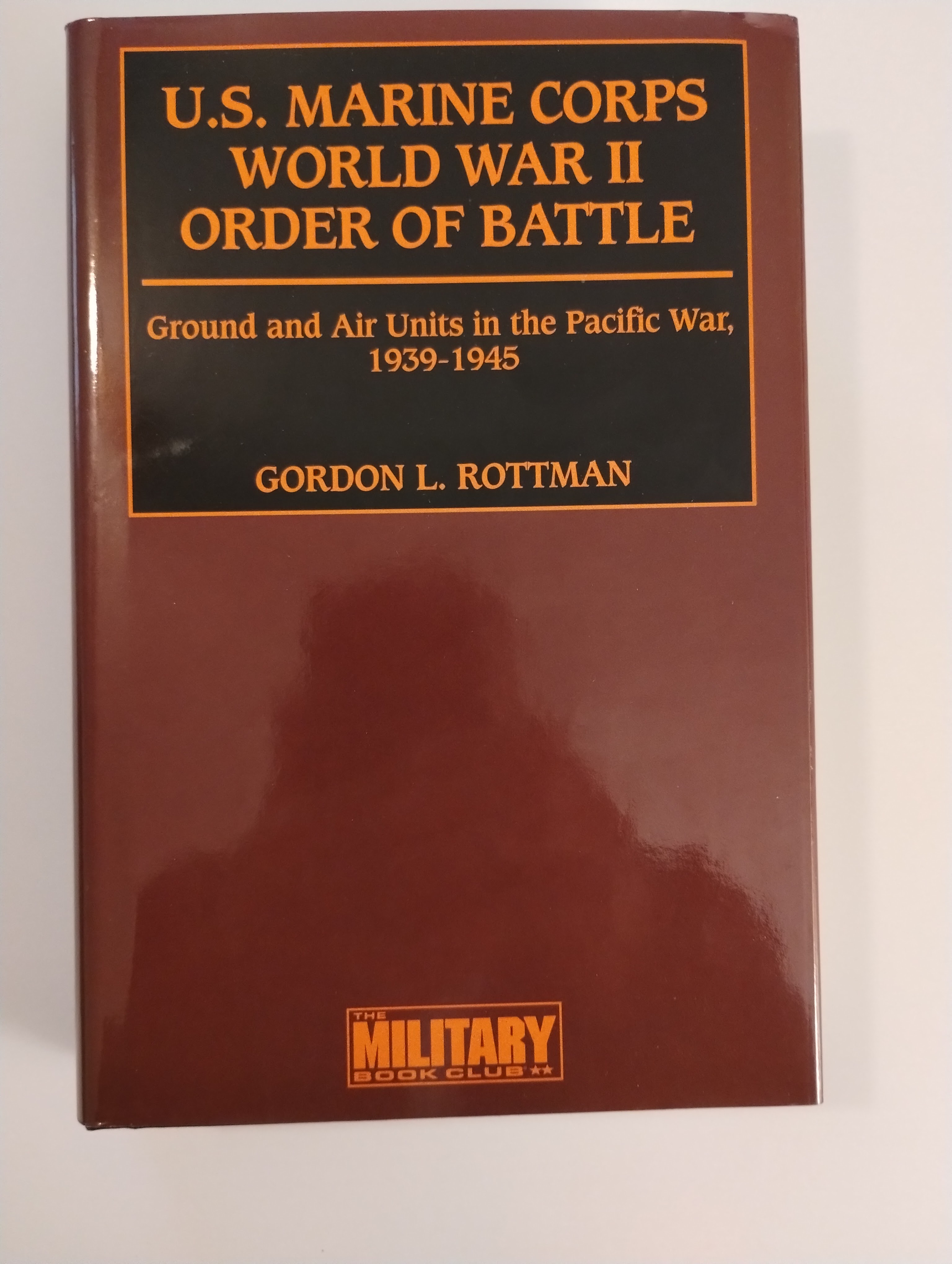 U.S. MARINE CORPS WORLD WAR II ORDER OF BATTLE