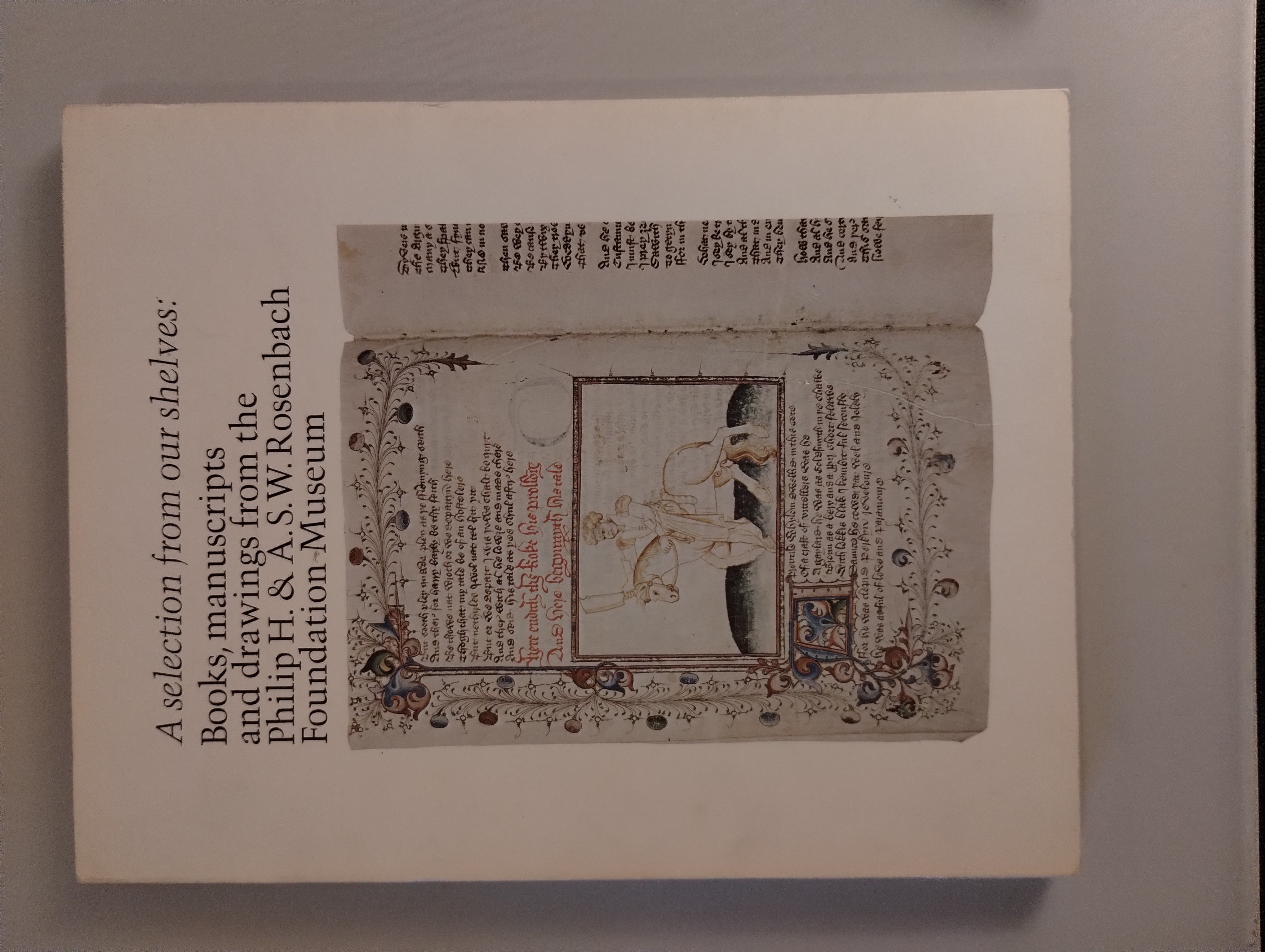 A SELECTION FROM OUR SHELVES BOOKS , MANUSCRIPTS AND DRAWINGS FROM THE PHILIP H & A.S.W. ROSENBACJH FOUNDATION MUSEUM