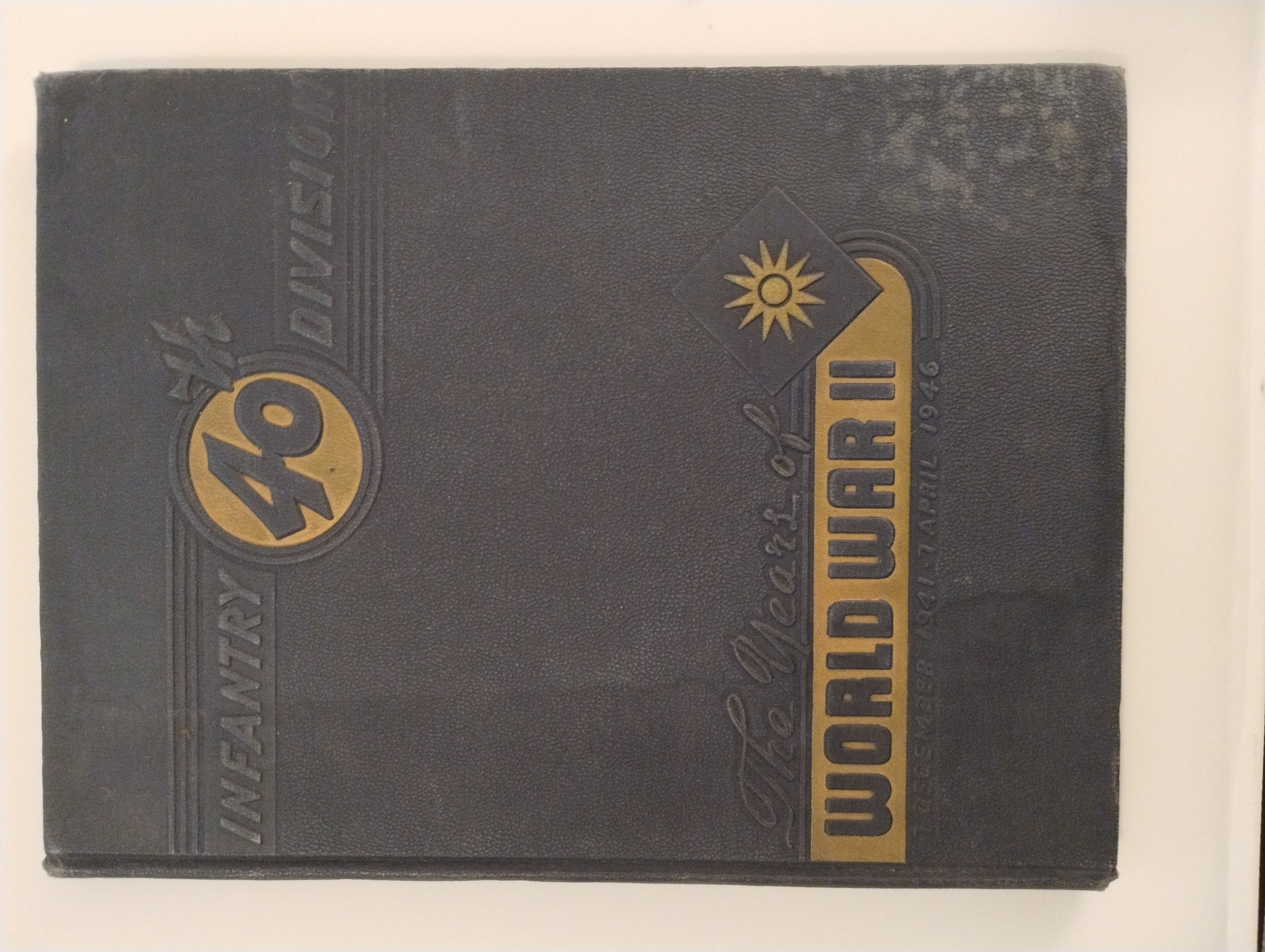 40 TH INFANTRY DIVISION THE YEARS OF WWII