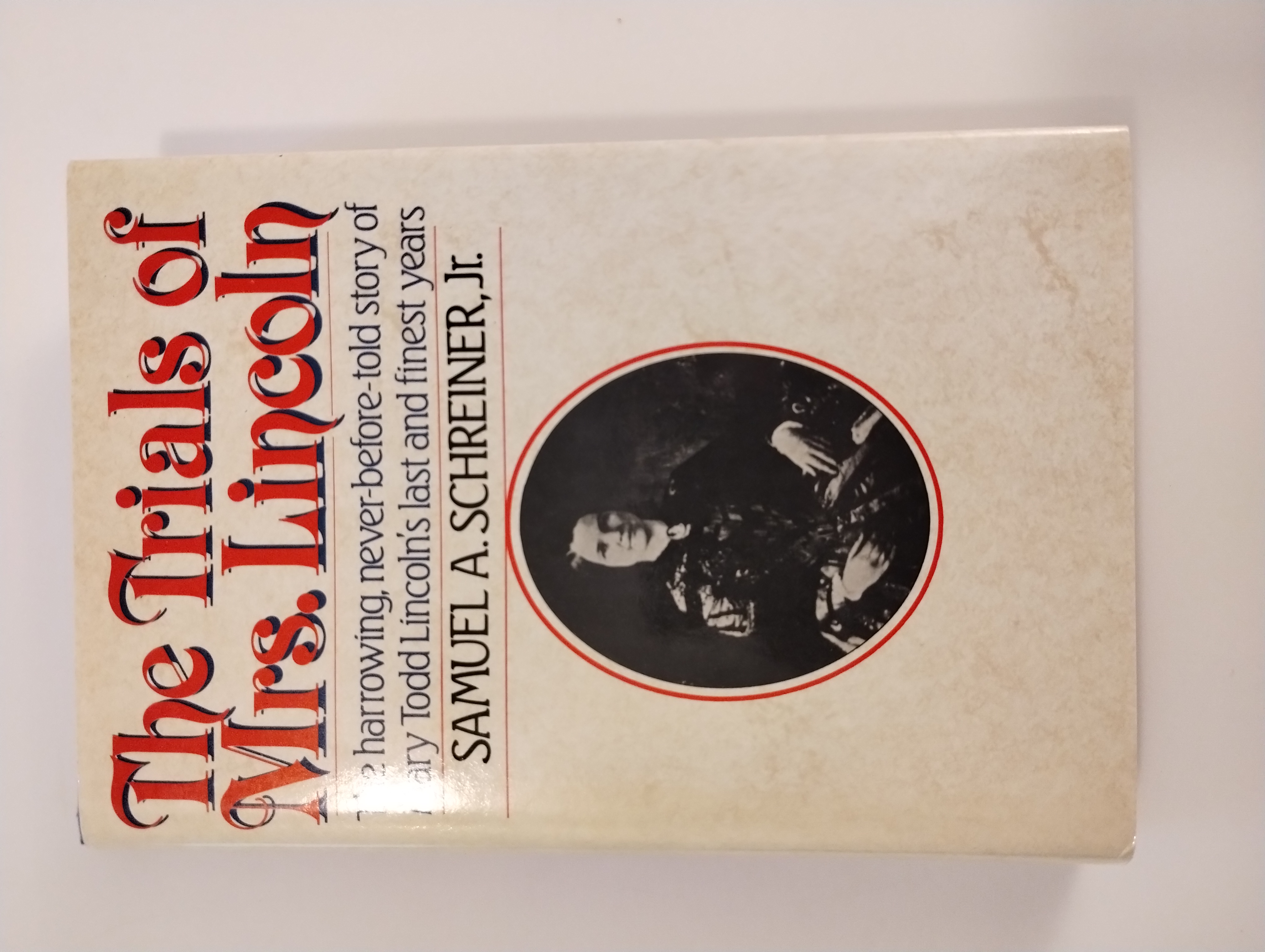 THE TRIALS OF MRS. LINCOLN
