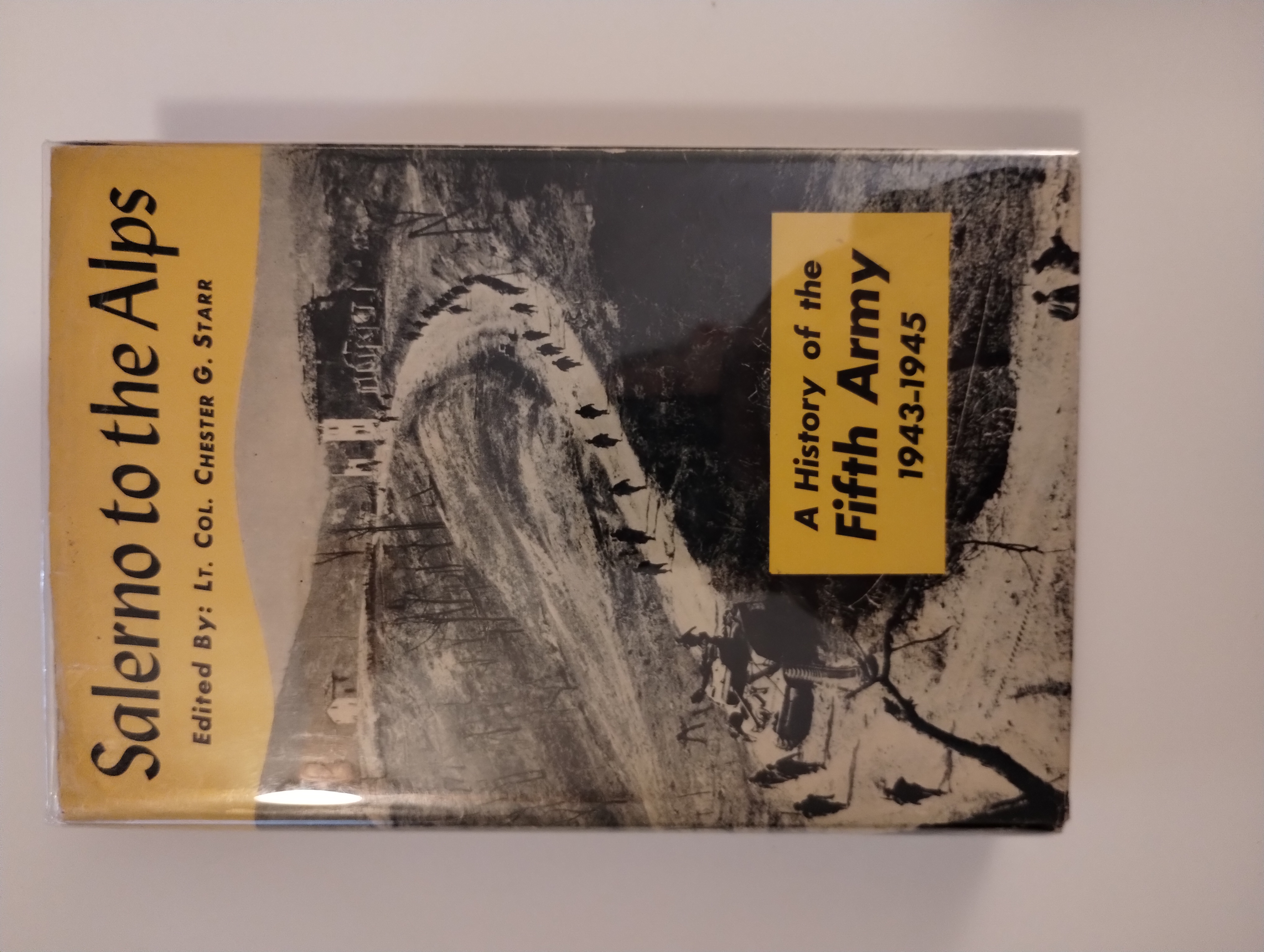 SALERNO TO THE ALPS . A HISTORY OF THE FIFTH ARMY 1943 -1945