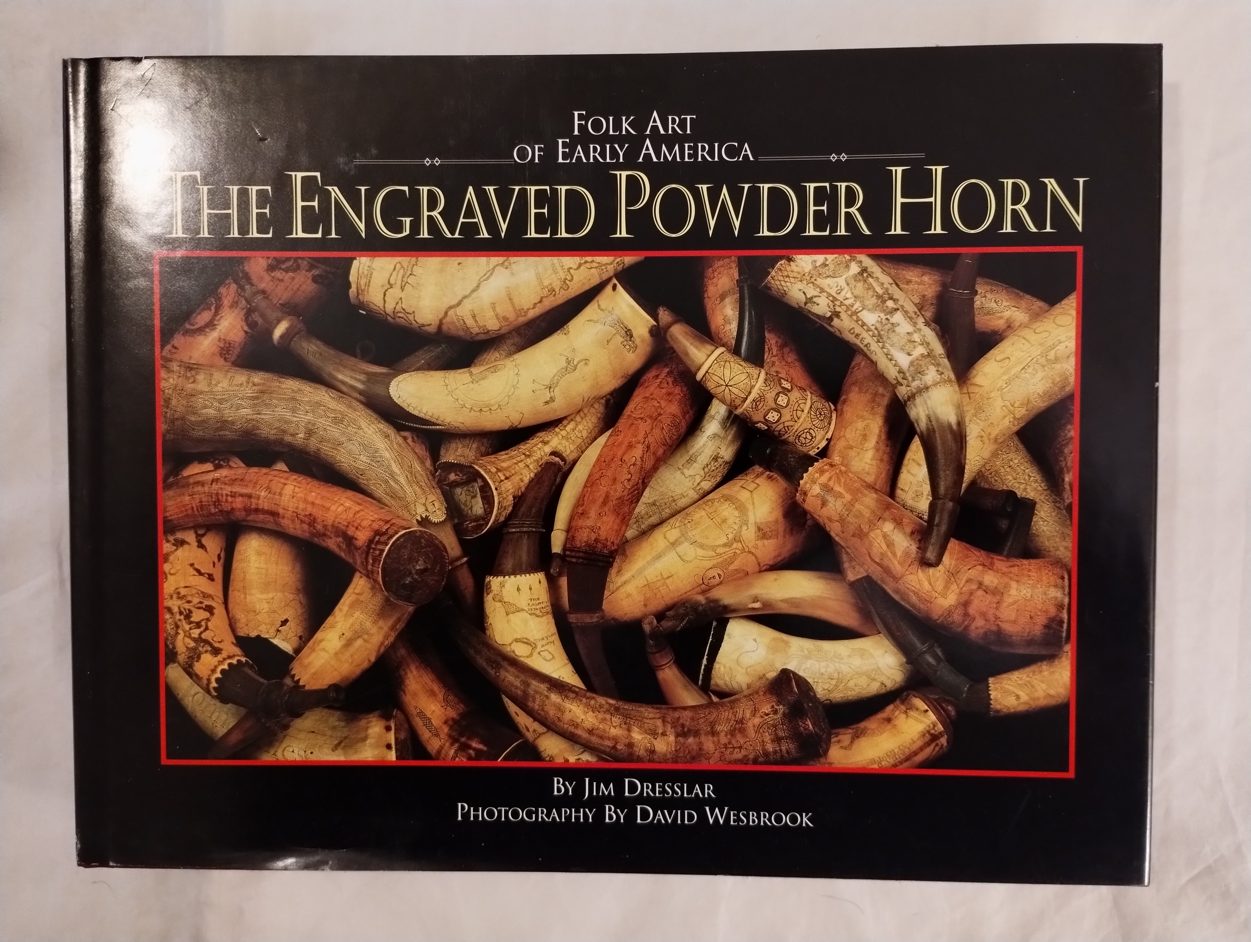 FOLK ART OF EARLY AMERICA THE ENGRAVED POWDER HORN
