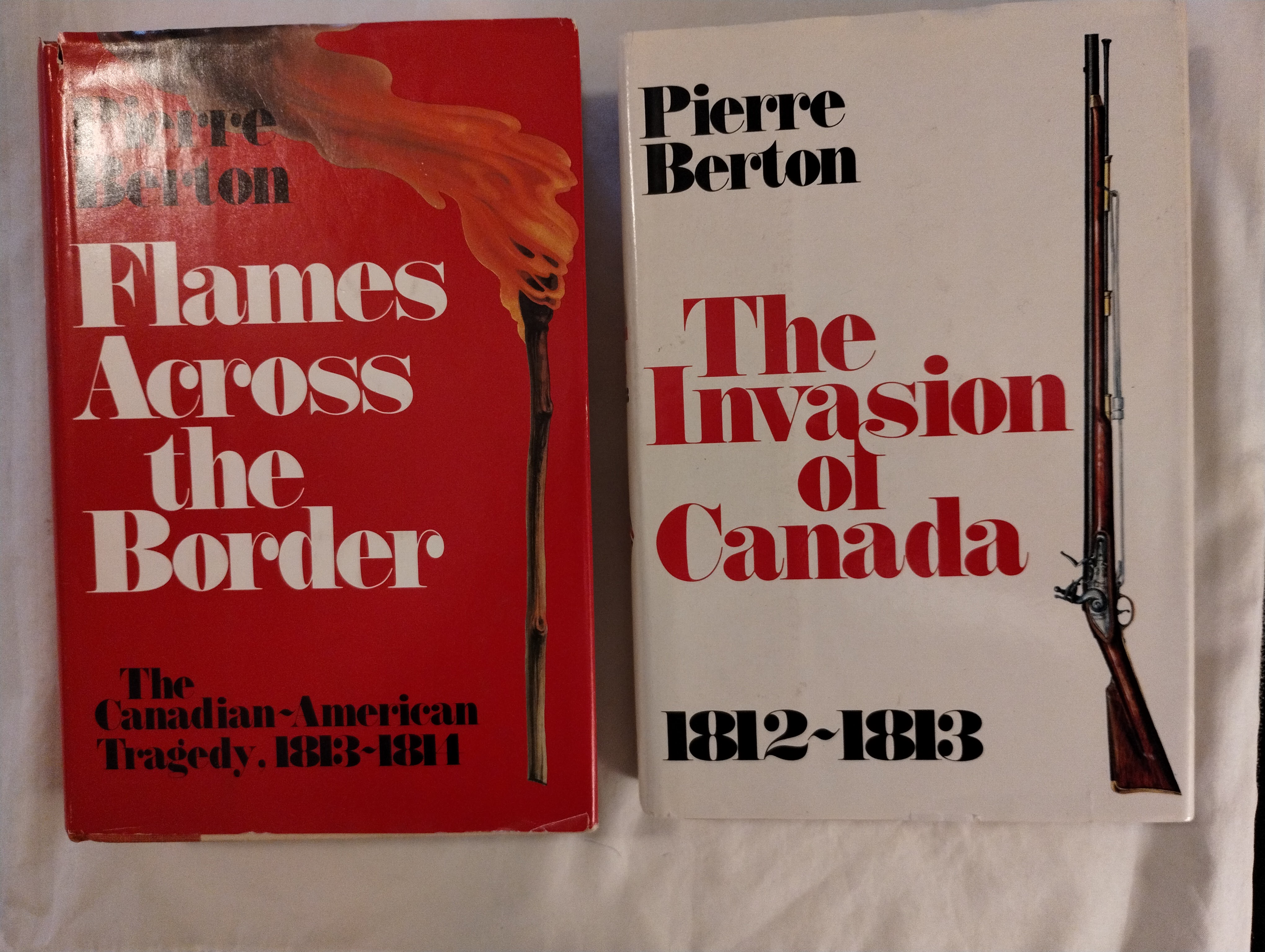 THE INVASION OF CANADA FLAMES ACROSS THE BORDER [ 2 VOL ]