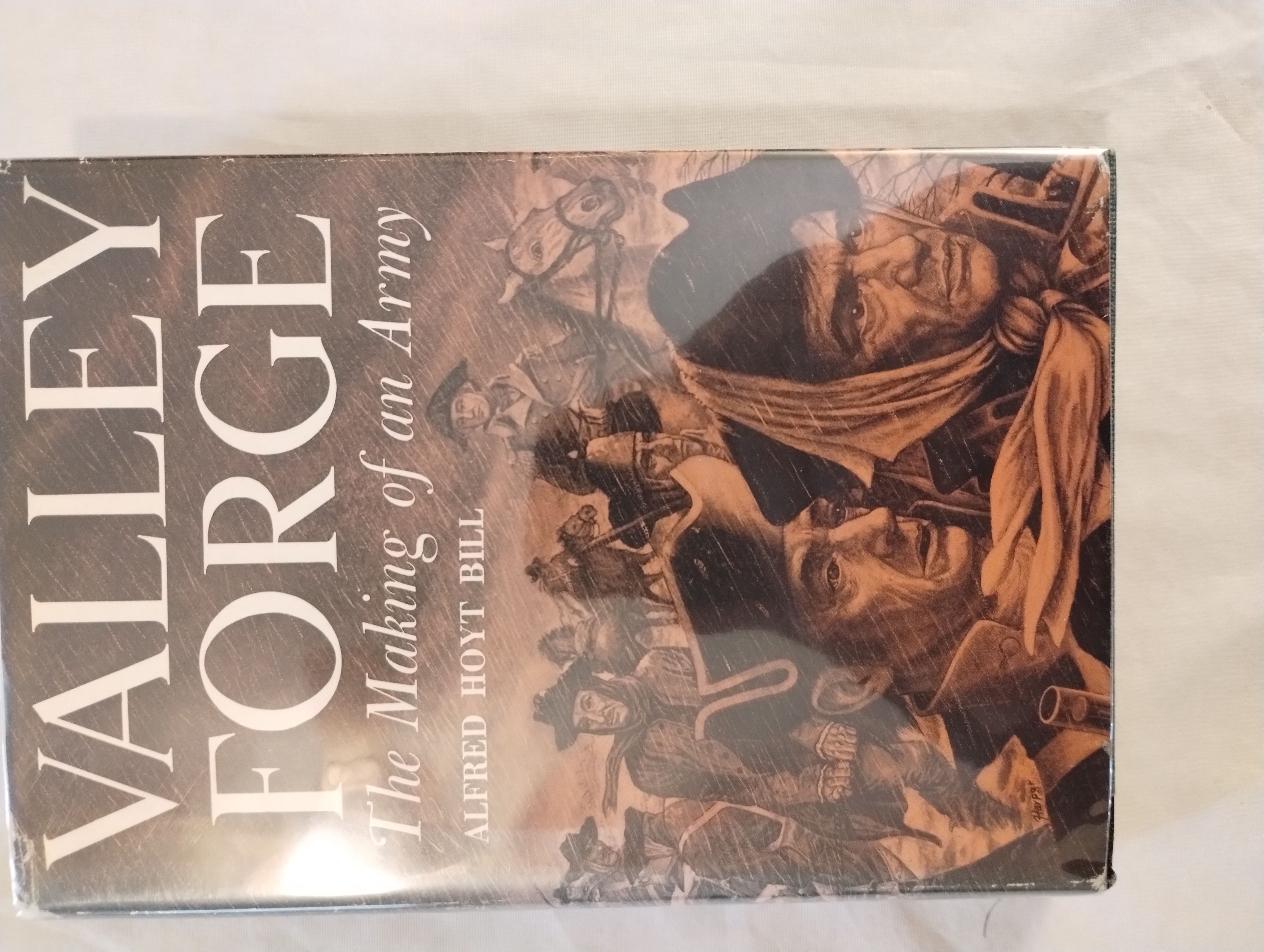 VALLEY FORGE THE MAKING OF AN ARMY