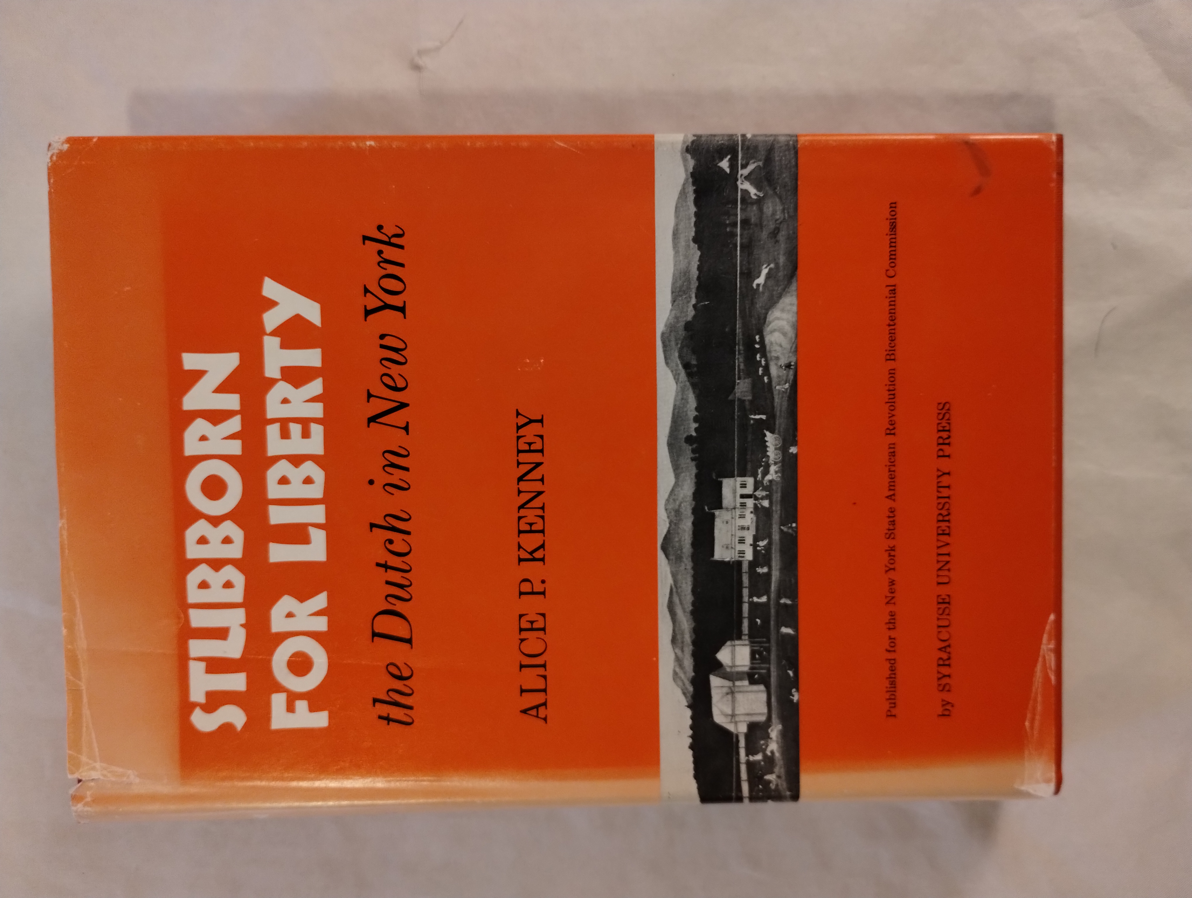 STUBBORN FOR LIBERTY THE DUTCH IN NEW YORK