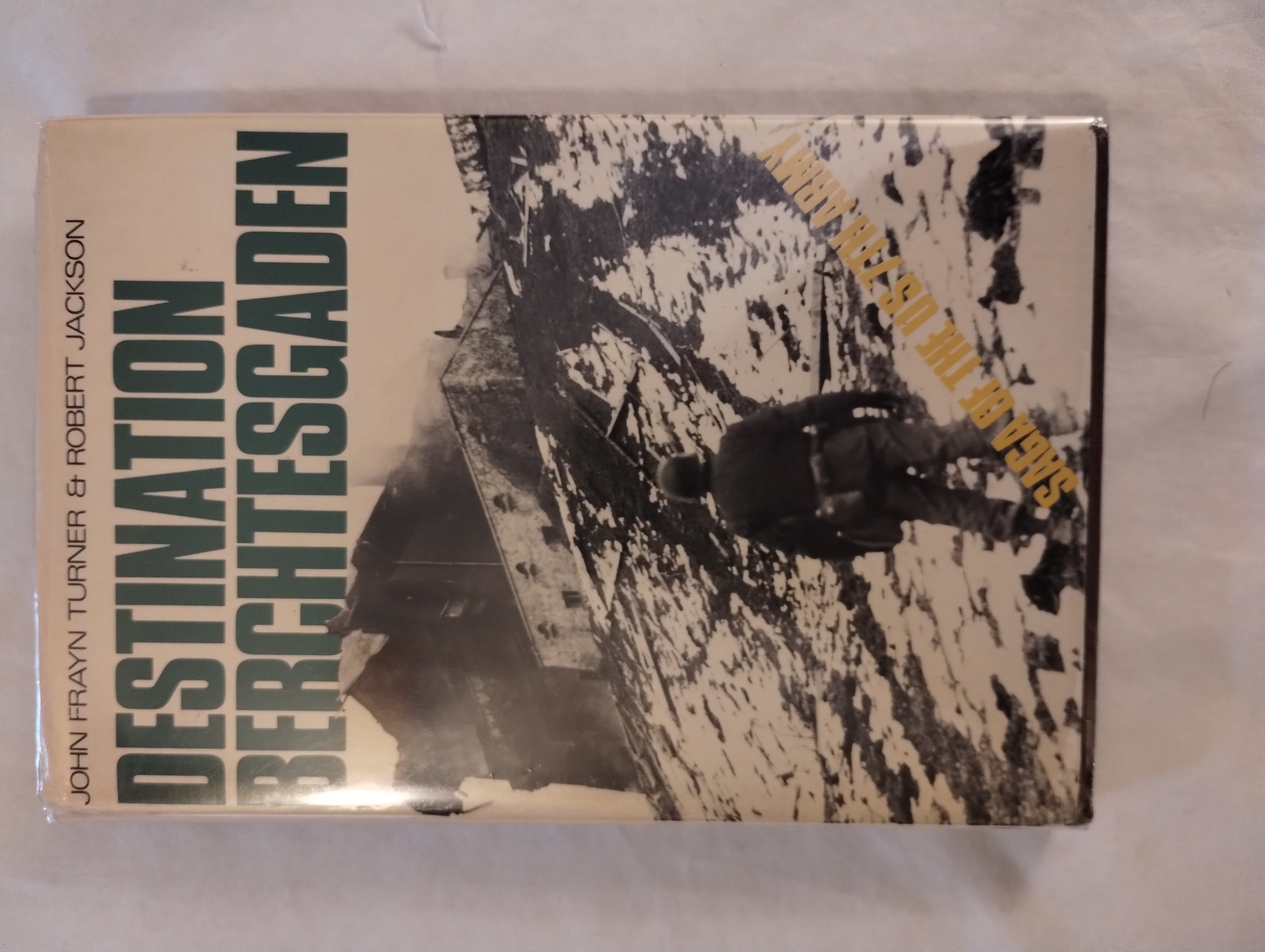 DESTINATION BERCHTESGADEN THE STORY OF THE UNITED STATES SEVENTH ARMY IN WORLD WAR II